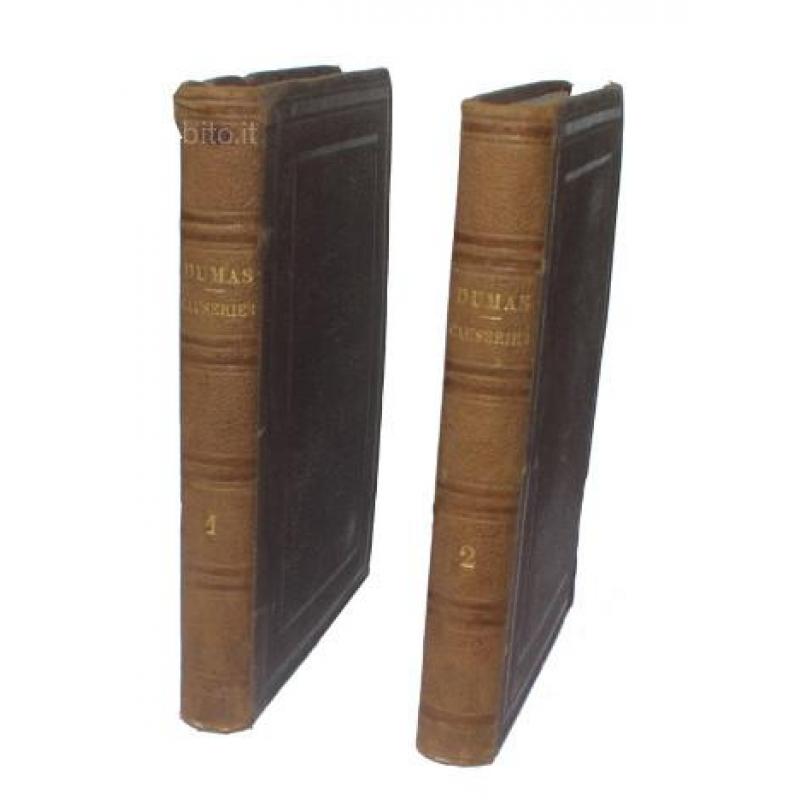 LIBRI ANTICHI A.DUMAS CAUSERIES M.Levy PARIS 1860